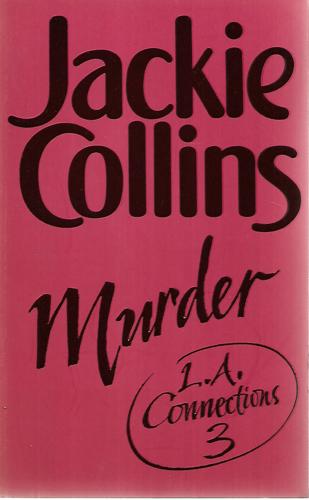 L.A.Connections 3: Murder by Jackie Collins