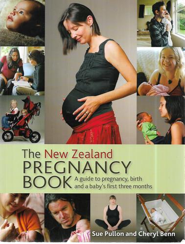 The New Zealand Pregnancy Book by Cheryl Benn and Sue Pullon