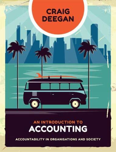 An Introduction To Accounting: Accountability In Organisations And Society by Craig Deegan