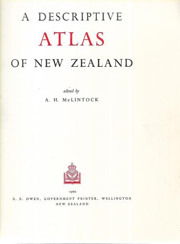 A Descriptive Atlas of New Zealand by A. H. Mclintock