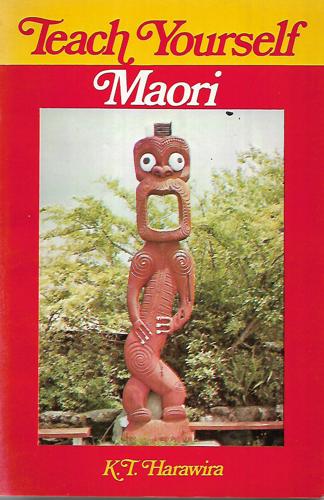 Teach Yourself Maori by K. T. Harawira