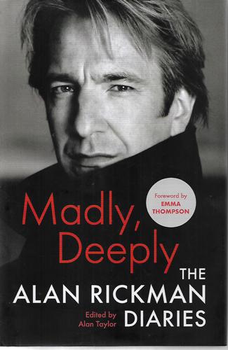 Madly, Deeply: The Alan Rickman Diaries by Alan Rickman