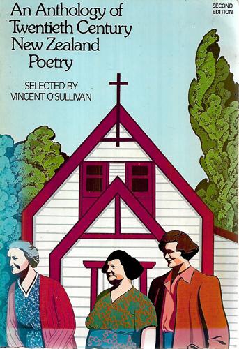 An Anthology of Twentieth Century New Zealand Poetry - Second Edition by Vincent O'Sullivan