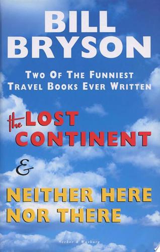 The Lost Continent and Neither Here Nor There by Bill Bryson