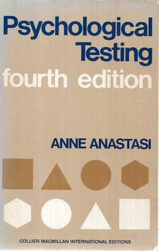 Psychological Testing by Anne Anastasi