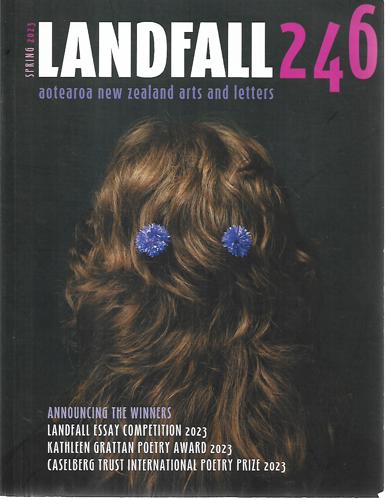 Landfall 246: Spring 2023: Aotearoa New Zealand Arts And Letters by Lynley Edmeades