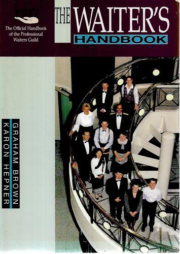 The Waiter's Handbook by Graham Brown and Karon Hepner