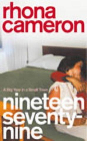 Nineteen Seventy-Nine: A Big Year In A Small Town by Rhona Cameron