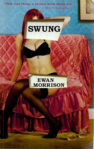 Swung by Ewan Morrison