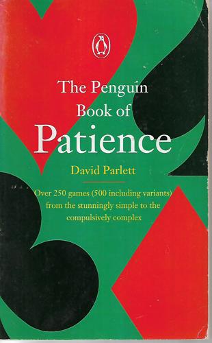 The Penguin Book Of Patience (Penguin Handbooks) by David Parlett