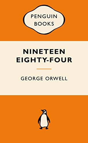 Nineteen Eighty-Four by George Orwell