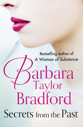 Secrets From The Past by Barbara Taylor Bradford