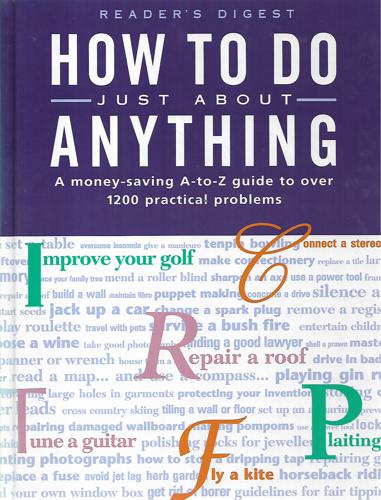 Reader's Digest How To Do Just About Anything by Various