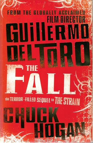 The Fall by Chuck Hogan and Guillermo del Toro