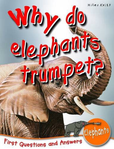 Elephants: Why Do Elephants Trumpet? (First Questions And Answers) by Camilla De La Bedoyere