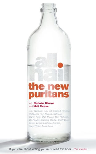 All Hail The New Puritans by Nicholas Blincoe and Matt Thorne