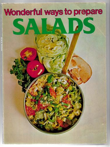 Wonderful Ways To Prepare Salads by Jo Ann Shirley