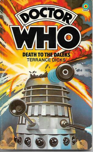 Doctor Who: Death To The Daleks by Terrance Dicks