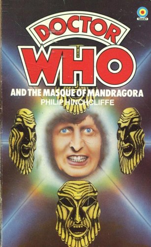 Doctor Who And The Masque Of Mandragora by Philip Hinschcliffe