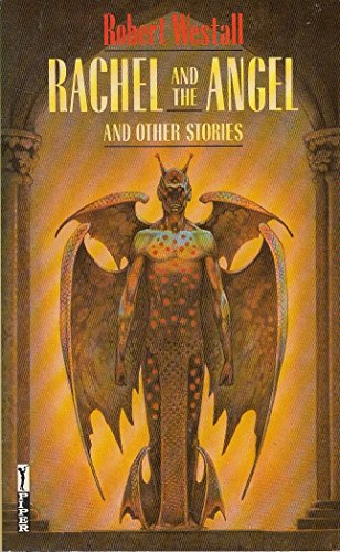 Rachel And The Angel (And Other Stories) by Robert Westall