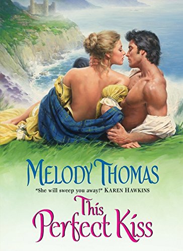 This Perfect Kiss by Melody Thomas