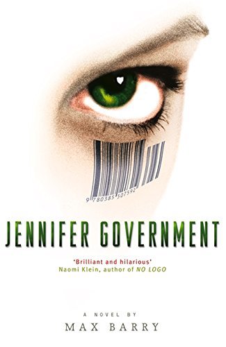 Jennifer Government by Max Barry