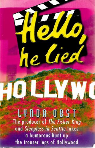 Hello, He Lied by Lynda Obst