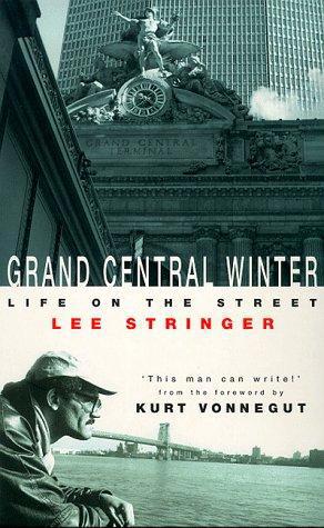 Grand Central Winter: A Story From The Streets Of New York City by Lee Stringer