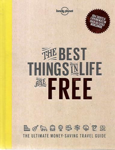 The Best Things In Life Are Free by Lonely Planet