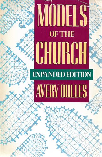 Models Of The Church by Avery Dulles