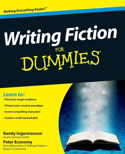 Writing Fiction For Dummies by Peter Economy and Randy Ingermanson