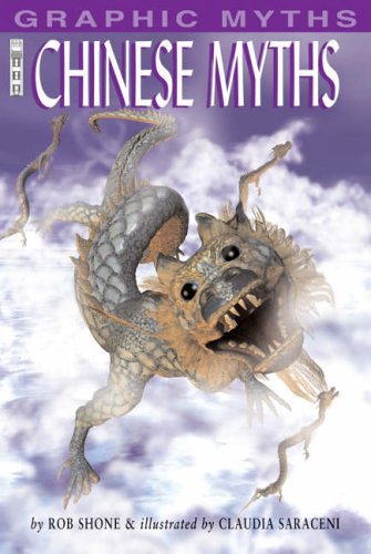 Chinese Myths (Graphic Myths) by Rob Shone