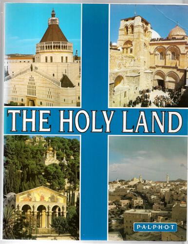 The Holy Land Israel by Fr. Godfrey O.F.M