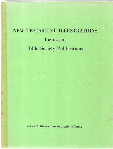 New Testament Illustrations for use in Bible Society Publications Series 2: Illustrations by Annie Vallotton by Annie Vallotton