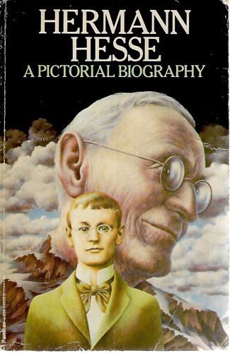 Hermann Hesse. A Pictorial Biography by Hermann Hesse and Volker Michels