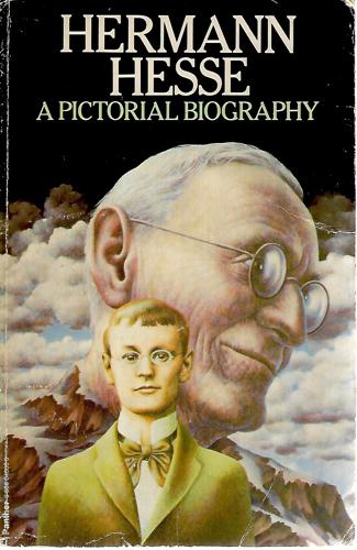 Hermann Hesse. A Pictorial Biography by Hermann Hesse and Denver Lindley and Volker Michels and Theodore Ziolkowski and Yetta Ziolkowski