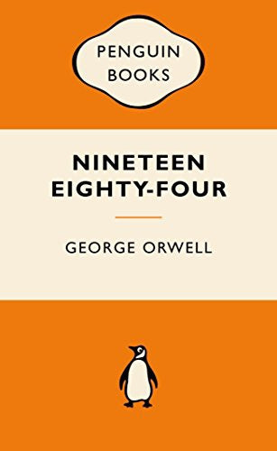 Nineteen Eighty-Four by George Orwell