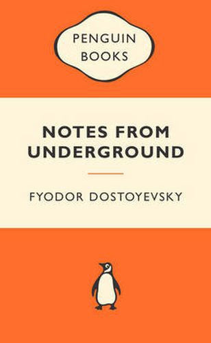 Notes From Underground by Fyodor Dostoyevsky