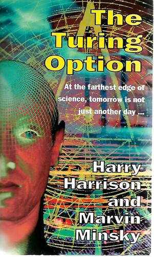 The Turing Option by Harry Harrison and Marvin Minsky