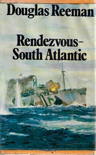 Rendezvous-South Atlantic by Douglas Reeman