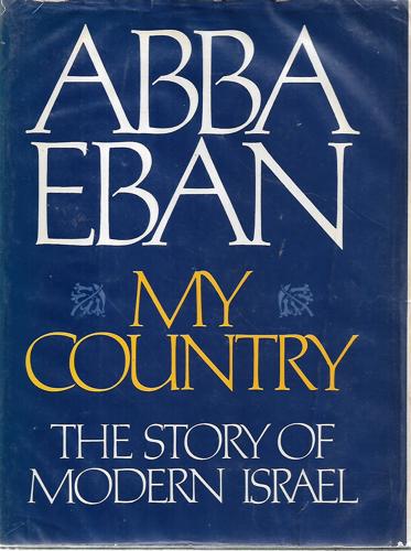 My Country: The Story Of Modern Israel by Abba Eban