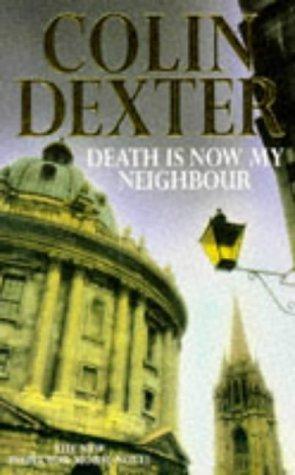 Death Is Now My Neighbour by Colin Dexter