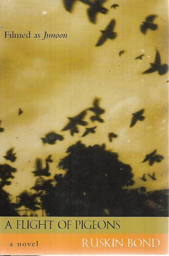 A Flight Of Pigeons by Ruskin Bond