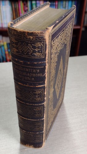 The Poetical And Prose Works Of Oliver Goldsmith, With Life by Oliver Goldsmith