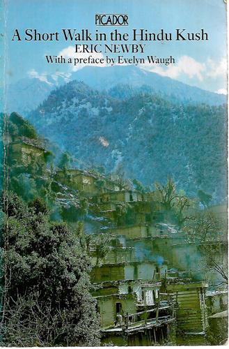 A Short Walk in the Hindu Kush by Eric Newby