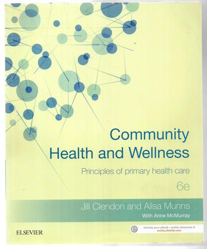 Community Health And Wellness: Principles Of Primary Health Care by Jill Clendon and Ailsa Munns