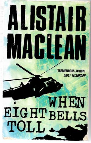 When Eight Bells Toll by Alistair MacLean