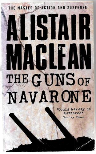 The Guns Of Navarone by Alistair MacLean