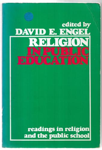 Religion In Public Education: Problems And Prospects by David E. Engel