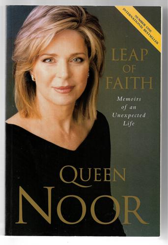 Leap Of Faith: Memoir Of An Unexpected Life by Queen Noor